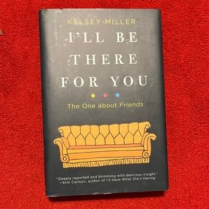 I’ll be there for you